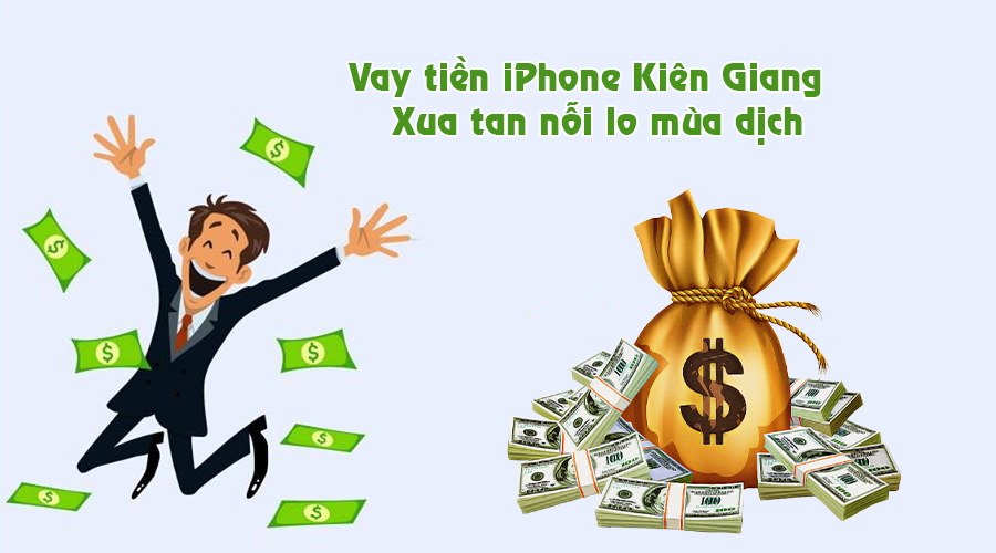 Vay tiền iPhone Kiên Giang
